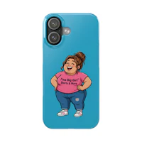I'ma Big Girl Phone Case